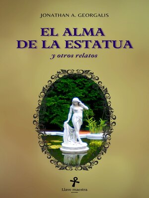cover image of El Alma de la Estatua y otros relatos